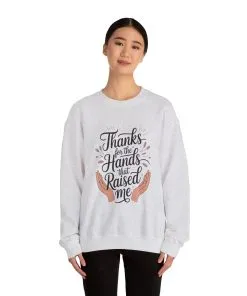 Thanks for the Hands That Raised Me Shirt, Mother's Day Gift, Appreciation Shirt for Mom, thankful mom tee