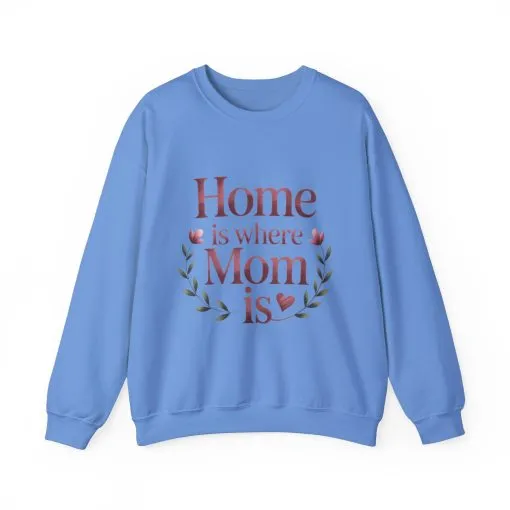 Home is Where Mom Is Sweatshirt, Cozy Crewneck for Moms, Gift for Mother's Day, Perfect for Home Comfort, Sentimental Mom Quote Shirt - Image 21