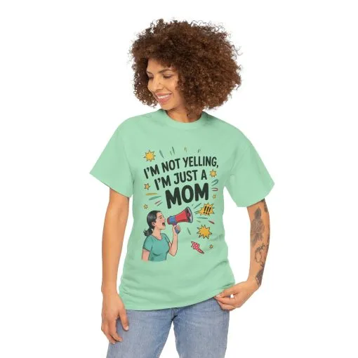 Funny Mom Shirt, I'm Not Yelling I'm Just a Mom, Mother's Day Gift, Loud Mom Life T-Shirt, Mother's Day Apparel, Family Humor Shirt - Image 19