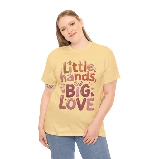 Little Hands Big Love Shirt, Cute Unisex Heavy Cotton Tee for Moms, Dads, or Teachers, Family Love Quote T-Shirt, Mother's Day Gift - Image 29