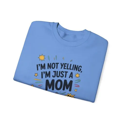 Funny Mom Sweatshirt, I'm Not Yelling I'm Just a Mom, Mother's Day Gift, Loud Mom Life Sweatshirt, Mother's Day Apparel, Family Humor Shirt - Image 19