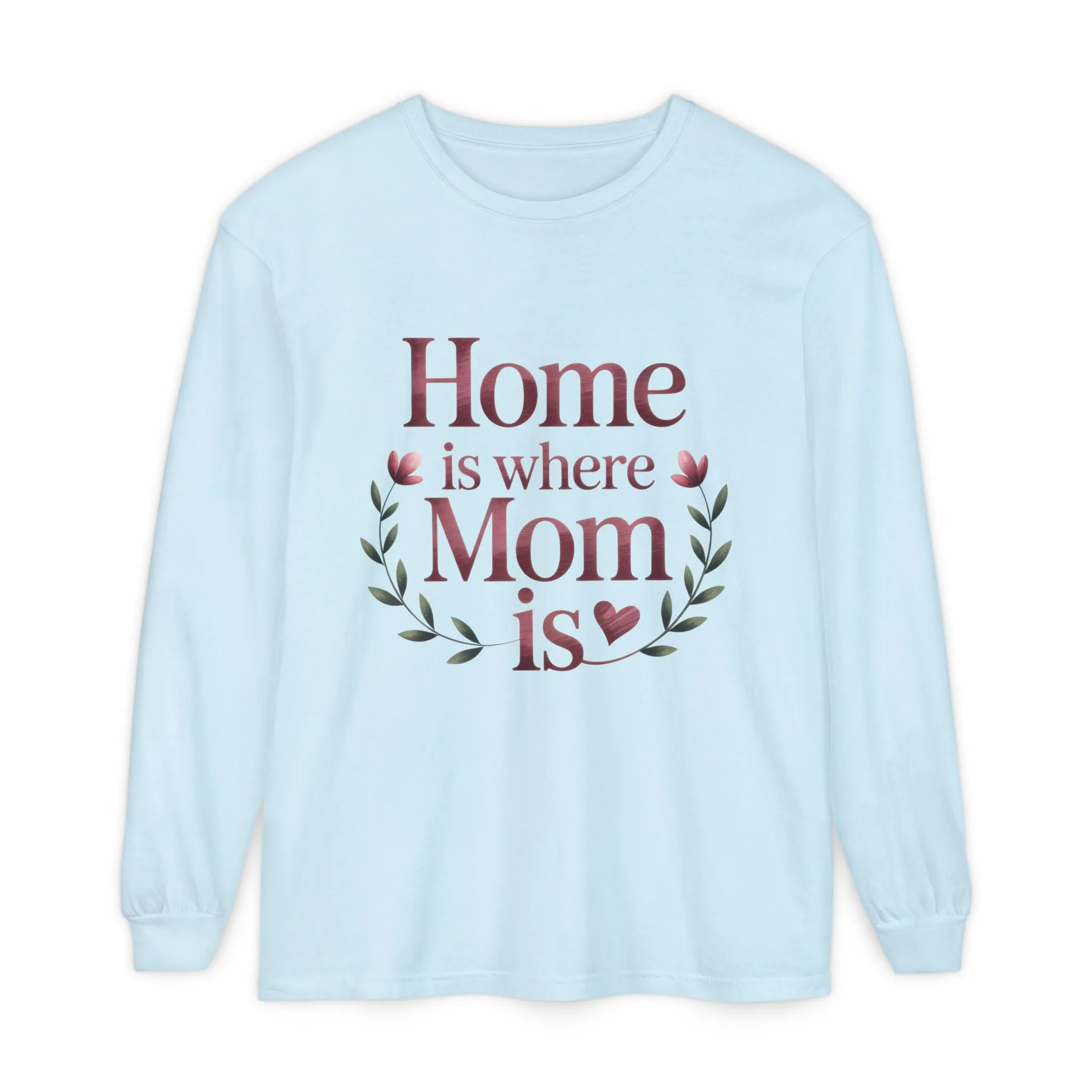 Home is Where Mom Is Long Sleeve T-Shirt, Cozy Gift for Mom, Mother's Day Top, Casual Mom Tee, Family Apparel - Image 7