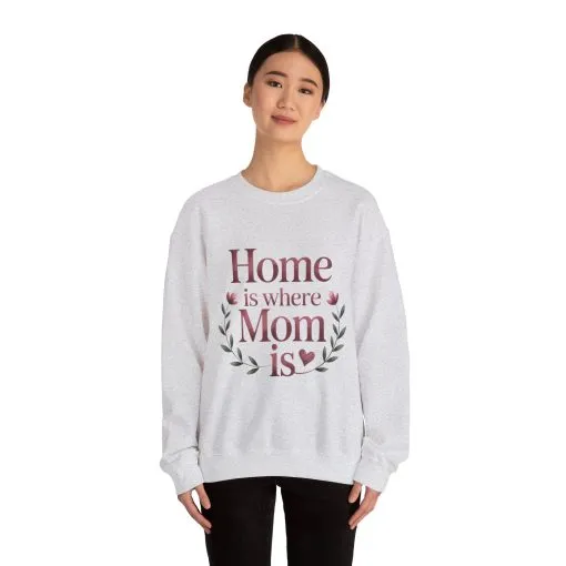 Home is Where Mom Is Sweatshirt, Cozy Crewneck for Moms, Gift for Mother's Day, Perfect for Home Comfort, Sentimental Mom Quote Shirt - Image 7
