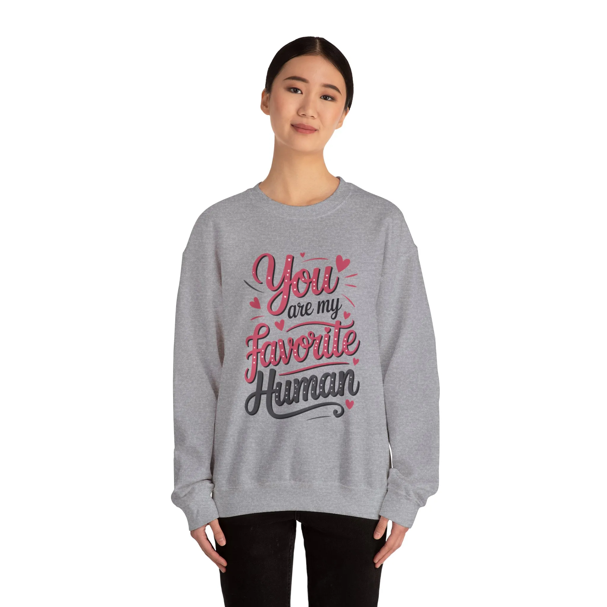 You Are My Favorite Human Sweatshirt, Cute Gift for Friends, Couples, Valentine's Day, Birthdays, Casual Wear, mother's day gift - Image 15