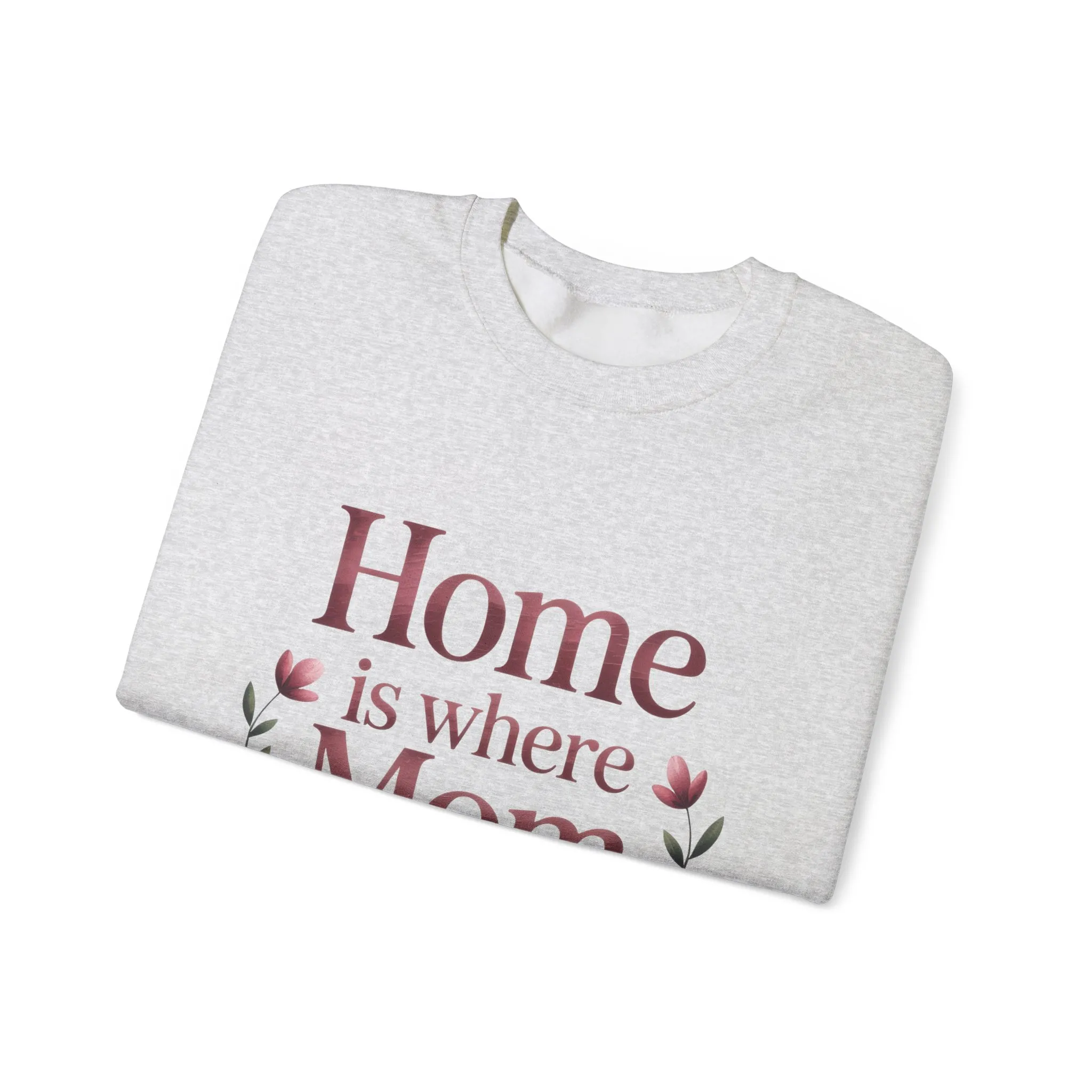 Home is Where Mom Is Sweatshirt, Cozy Crewneck for Moms, Gift for Mother's Day, Perfect for Home Comfort, Sentimental Mom Quote Shirt - Image 6