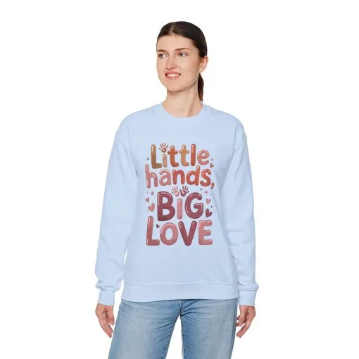Little Hands, Big Love Crewneck Sweatshirt, Perfect for Moms Gifts, Family Events, Baby Showers, Everyday Wear, Cute Tee, mother's day Gift - Image 24