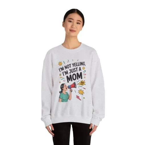 Funny Mom Sweatshirt, I'm Not Yelling I'm Just a Mom, Mother's Day Gift, Loud Mom Life Sweatshirt, Mother's Day Apparel, Family Humor Shirt - Image 8