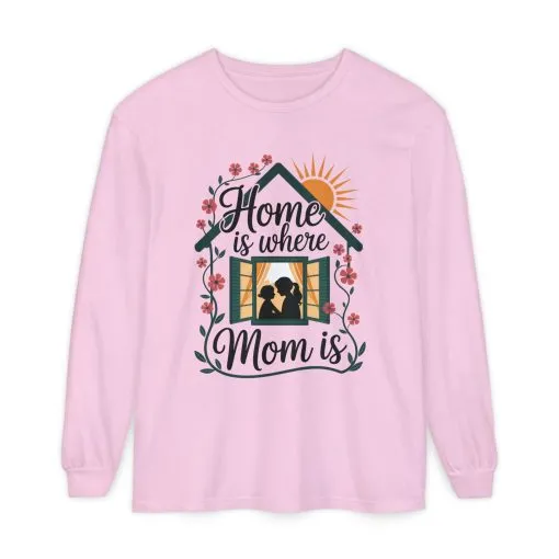 Home Is Where Mom Is Long Sleeve T-Shirt, Mother's Day Cotton Shirt, Cute Family Gift for Mom, Sentimental Mom Gift, mother's day Gift - Image 19