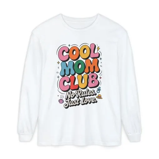 Cool Mom Club Long Sleeve T-Shirt, Funny Mom Tee, Gift for Moms, Mother's Day Gift, No Rules Just Love Quote Tee - Image 2