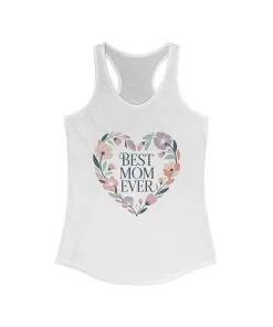 Best Mom Ever Racerback Tank, Gift for Mom, Mother's Day Shirt, Floral Heart Tank, Summer Workout Top, Family Celebration Apparel