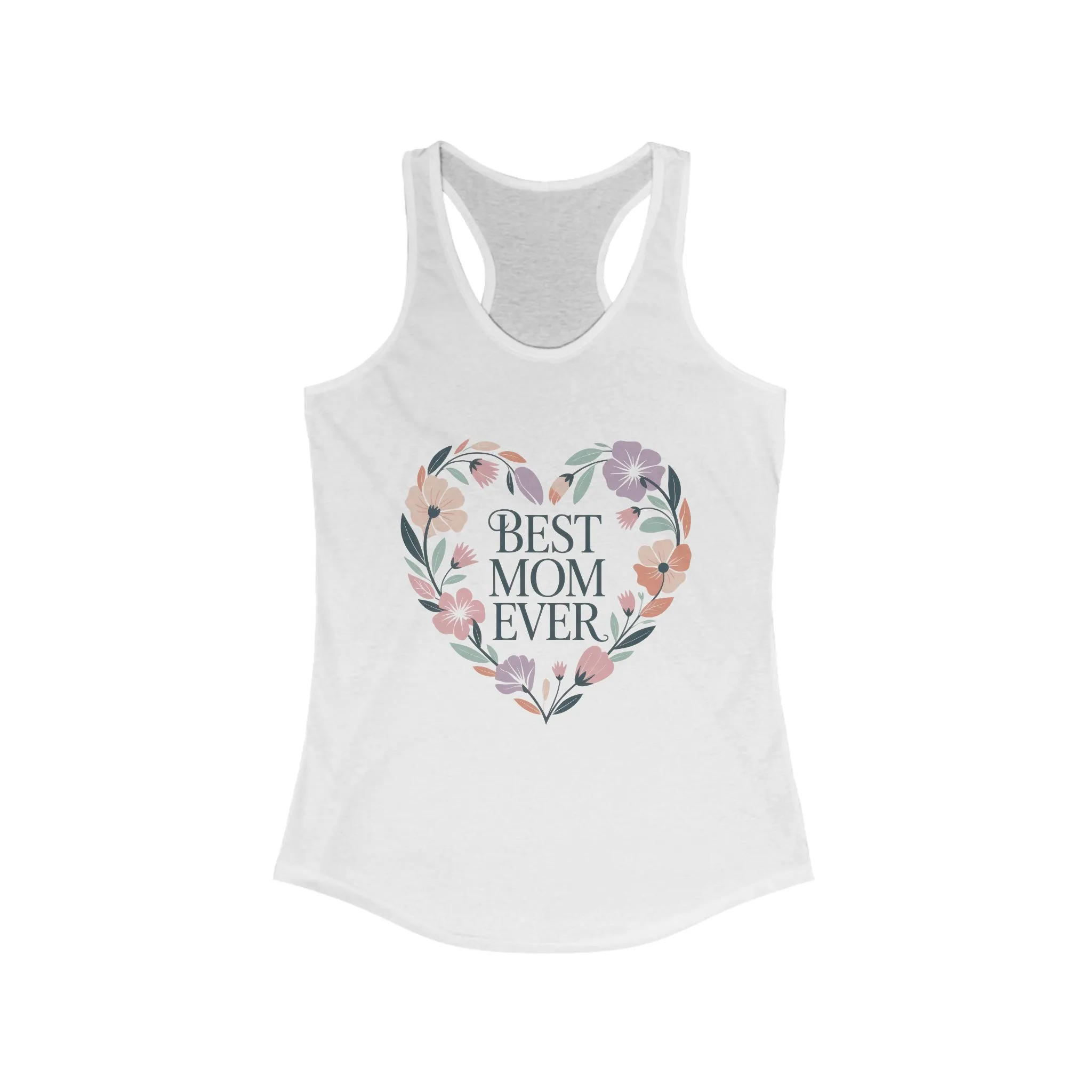 Best Mom Ever Racerback Tank, Gift for Mom, Mother's Day Shirt, Floral Heart Tank, Summer Workout Top, Family Celebration Apparel
