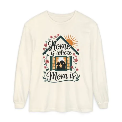 Home Is Where Mom Is Long Sleeve T-Shirt, Mother's Day Cotton Shirt, Cute Family Gift for Mom, Sentimental Mom Gift, mother's day Gift - Image 4
