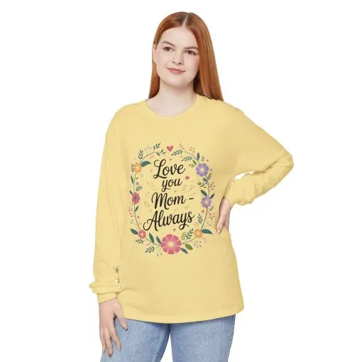 Love You Mom Always Floral Shirt, Mother's Day Long Sleeve Tee, Sweet Gift for Mom, Mother's Day Gift - Image 6