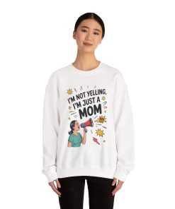 Funny Mom Sweatshirt, I'm Not Yelling I'm Just a Mom, Mother's Day Gift, Loud Mom Life Sweatshirt, Mother's Day Apparel, Family Humor Shirt