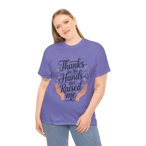 Thanks for the Hands That Raised Me Shirt, Heavy Cotton Tee, Mother's Day Gift, Appreciation Shirt for Mom, Thankful Hands Tee - Image 29