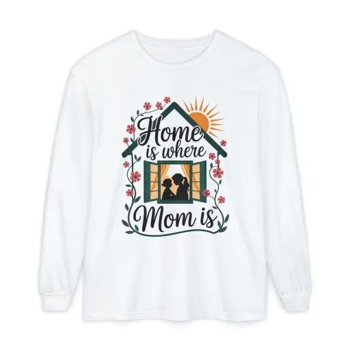 Home Is Where Mom Is Long Sleeve T-Shirt, Mother's Day Cotton Shirt, Cute Family Gift for Mom, Sentimental Mom Gift, mother's day Gift - Image 2