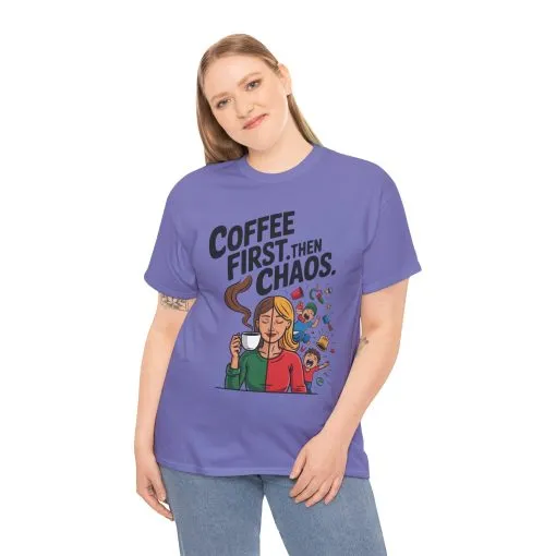 Coffee First Then Chaos Funny Mom Life Tee, Mother's Day Gift, Mom Humor Tee, mom graphic tee, caffeine lover tee - Image 24