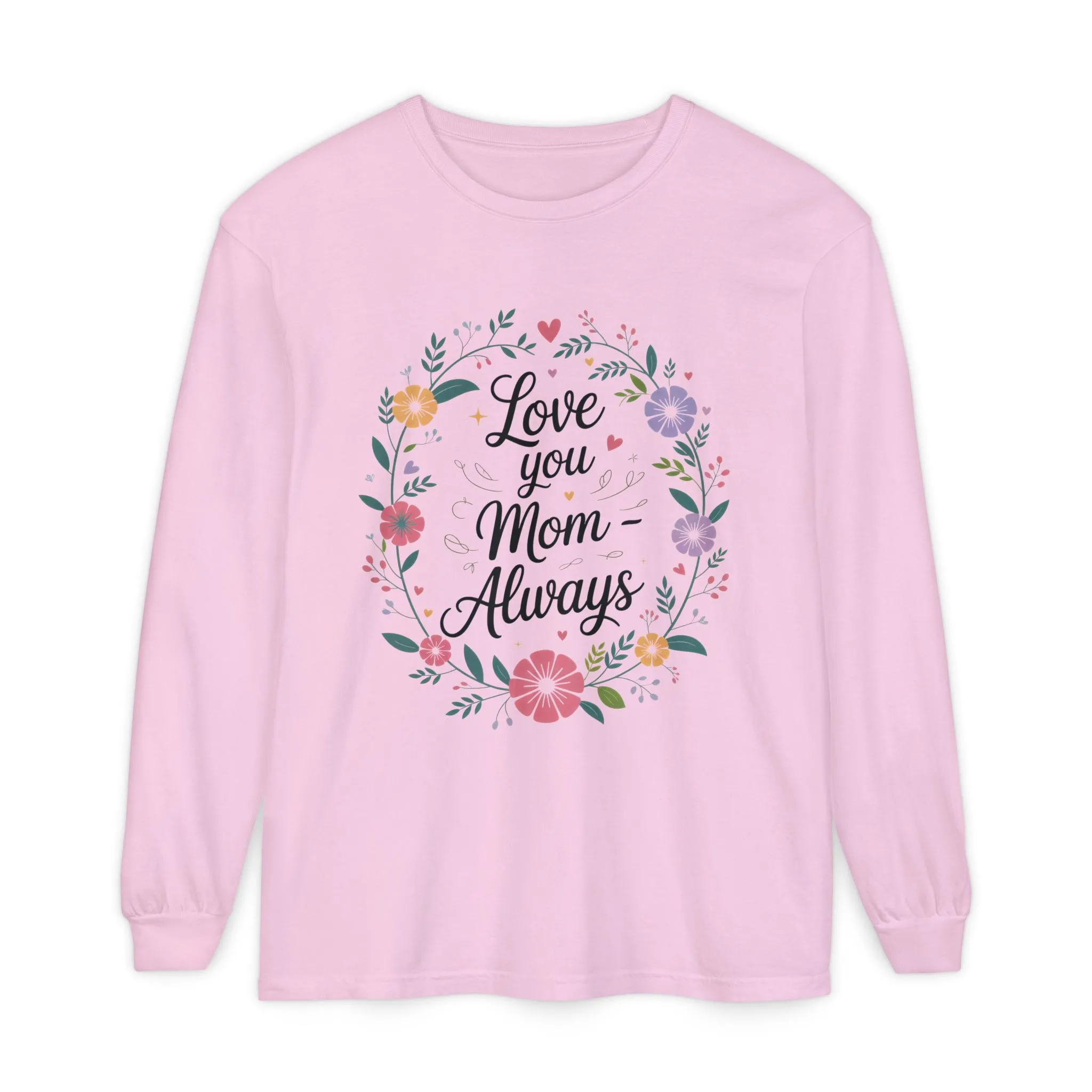 Love You Mom Always Floral Shirt, Mother's Day Long Sleeve Tee, Sweet Gift for Mom, Mother's Day Gift - Image 19