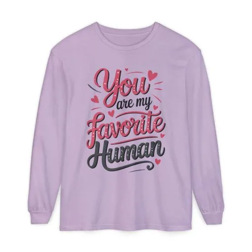 You Are My Favorite Human Long Sleeve T-Shirt, Cute Gift for Friends, Couples, Valentine's Day, Birthdays, Casual Wear, mother's day gift - Image 13