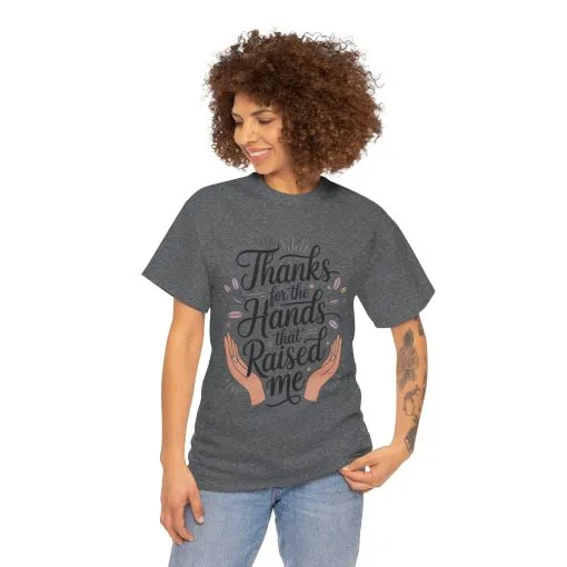 Thanks for the Hands That Raised Me Shirt, Heavy Cotton Tee, Mother's Day Gift, Appreciation Shirt for Mom, Thankful Hands Tee - Image 23