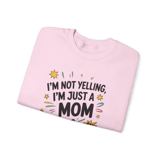 Funny Mom Sweatshirt, I'm Not Yelling I'm Just a Mom, Mother's Day Gift, Loud Mom Life Sweatshirt, Mother's Day Apparel, Family Humor Shirt - Image 27