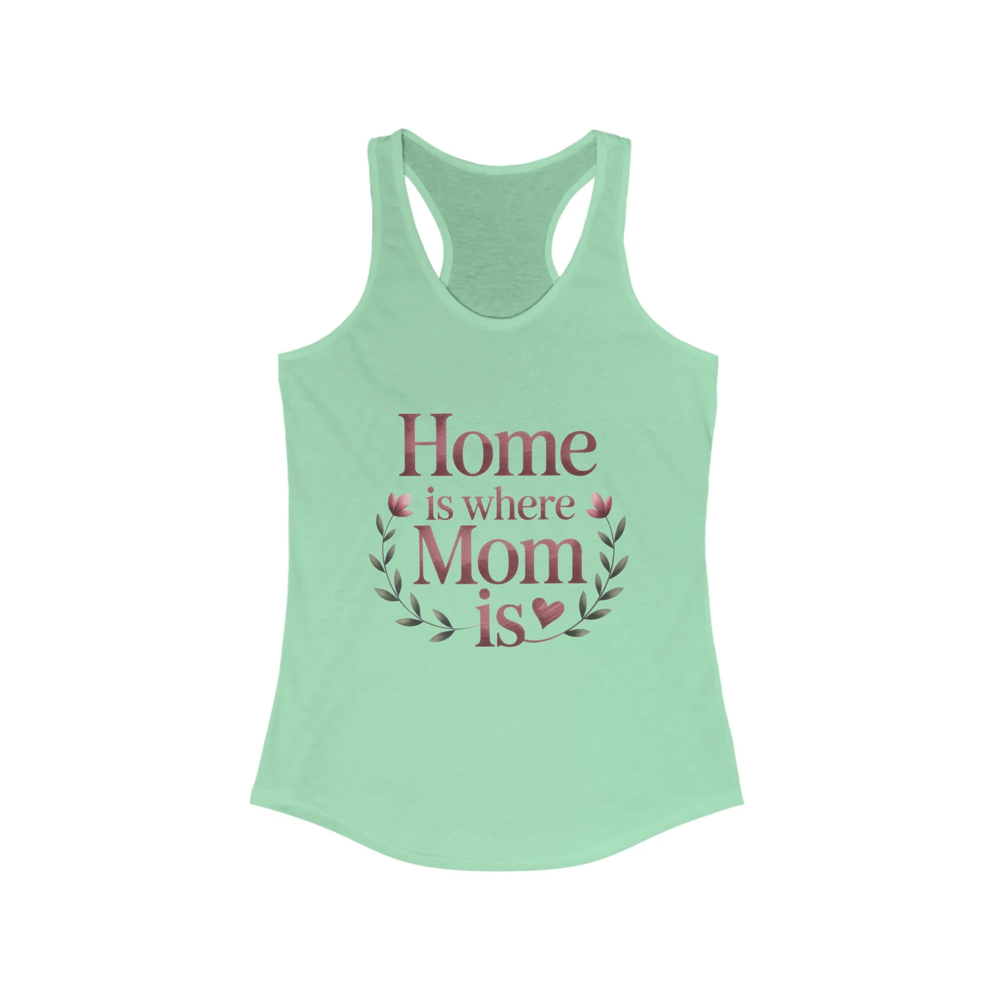 Home is Where Mom Is Racerback Tank, Perfect Gift for Moms, Mother's Day Tank, Casual Summer Top, Family T-Shirt - Image 5