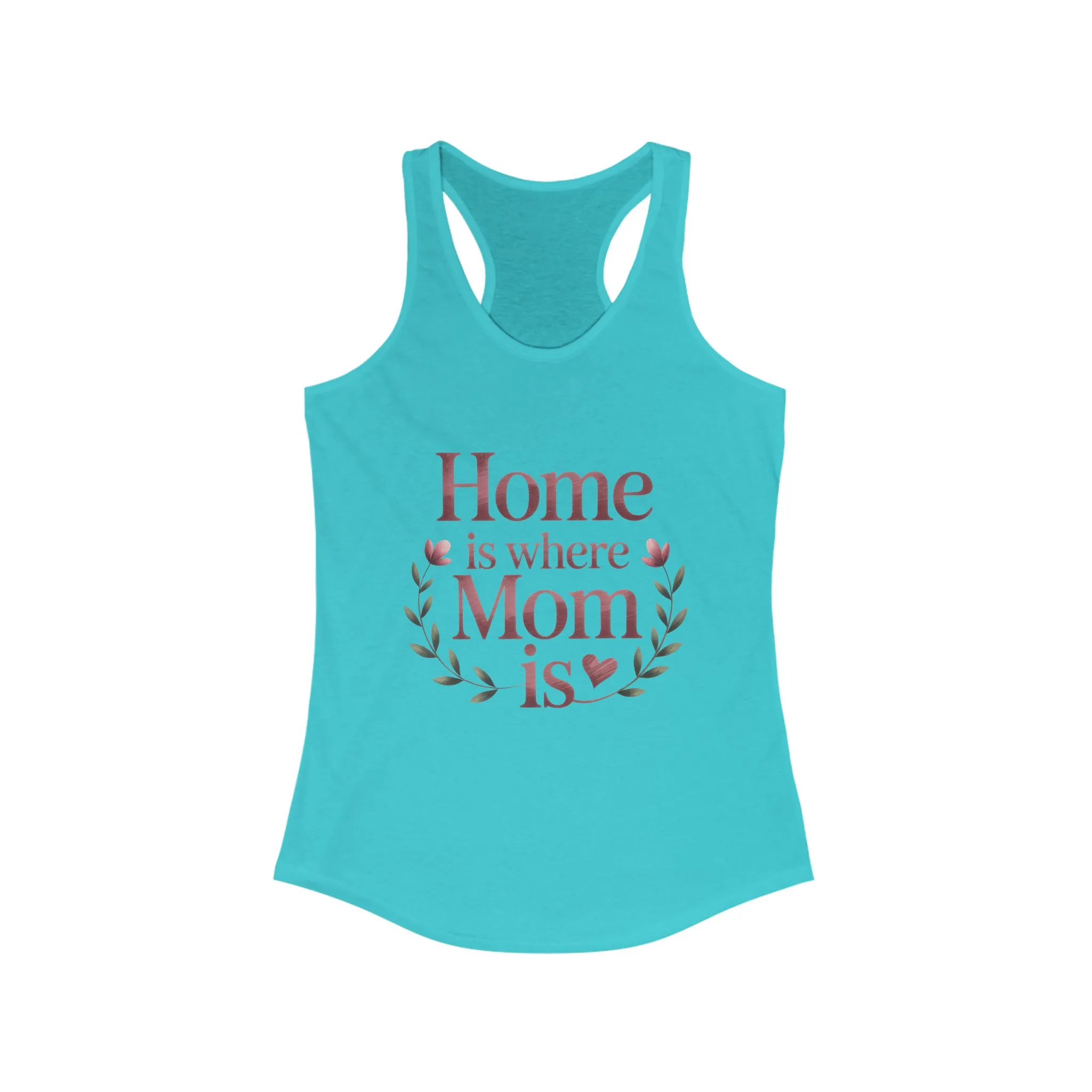Home is Where Mom Is Racerback Tank, Perfect Gift for Moms, Mother's Day Tank, Casual Summer Top, Family T-Shirt - Image 7