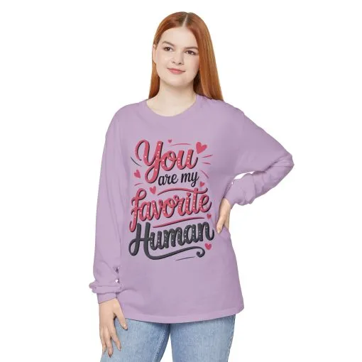You Are My Favorite Human Long Sleeve T-Shirt, Cute Gift for Friends, Couples, Valentine's Day, Birthdays, Casual Wear, mother's day gift - Image 14