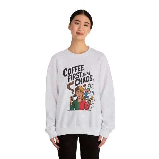 Coffee First Then Chaos Sweatshirt, Ideal Gift for Moms, Fun Casual Wear, Funny Mom Life Sweatshirt, Mother's Day Gift - Image 5