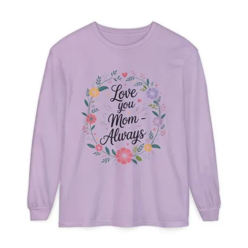 Love You Mom Always Floral Shirt, Mother's Day Long Sleeve Tee, Sweet Gift for Mom, Mother's Day Gift - Image 17