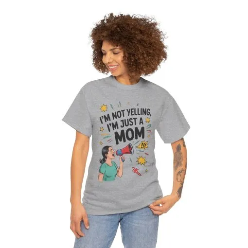Funny Mom Shirt, I'm Not Yelling I'm Just a Mom, Mother's Day Gift, Loud Mom Life T-Shirt, Mother's Day Apparel, Family Humor Shirt - Image 12
