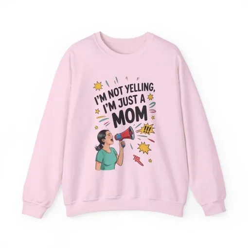Funny Mom Sweatshirt, I'm Not Yelling I'm Just a Mom, Mother's Day Gift, Loud Mom Life Sweatshirt, Mother's Day Apparel, Family Humor Shirt - Image 26