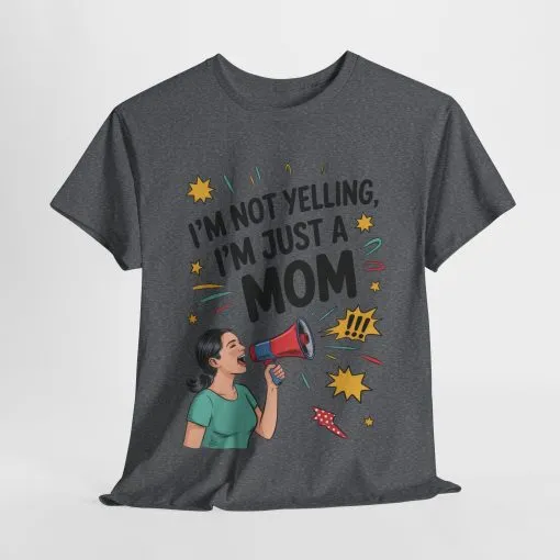 Funny Mom Shirt, I'm Not Yelling I'm Just a Mom, Mother's Day Gift, Loud Mom Life T-Shirt, Mother's Day Apparel, Family Humor Shirt - Image 21