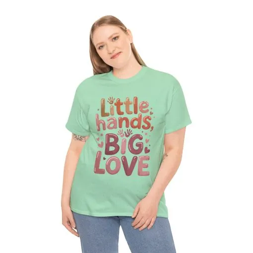 Little Hands Big Love Shirt, Cute Unisex Heavy Cotton Tee for Moms, Dads, or Teachers, Family Love Quote T-Shirt, Mother's Day Gift - Image 15