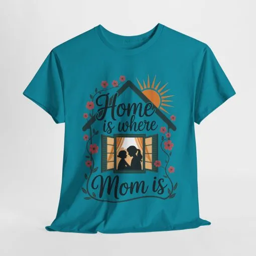 Home Is Where Mom Is T-Shirt, Mother's Day Cotton Tee, Cute Family Gift for Mom, Sentimental Mom Shirt for Her, mother's day Gift - Image 34