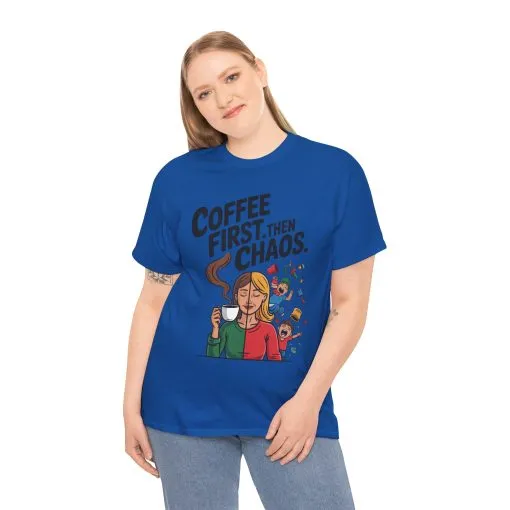 Coffee First Then Chaos Funny Mom Life Tee, Mother's Day Gift, Mom Humor Tee, mom graphic tee, caffeine lover tee - Image 20