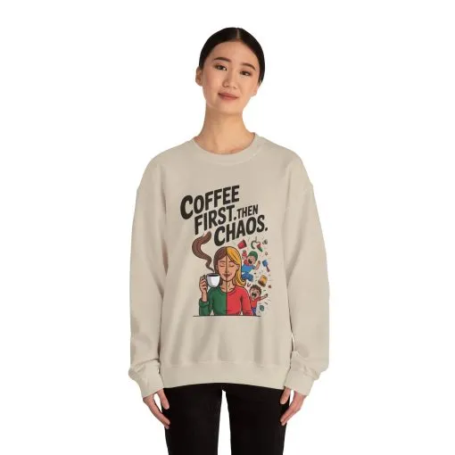 Coffee First Then Chaos Sweatshirt, Ideal Gift for Moms, Fun Casual Wear, Funny Mom Life Sweatshirt, Mother's Day Gift - Image 29