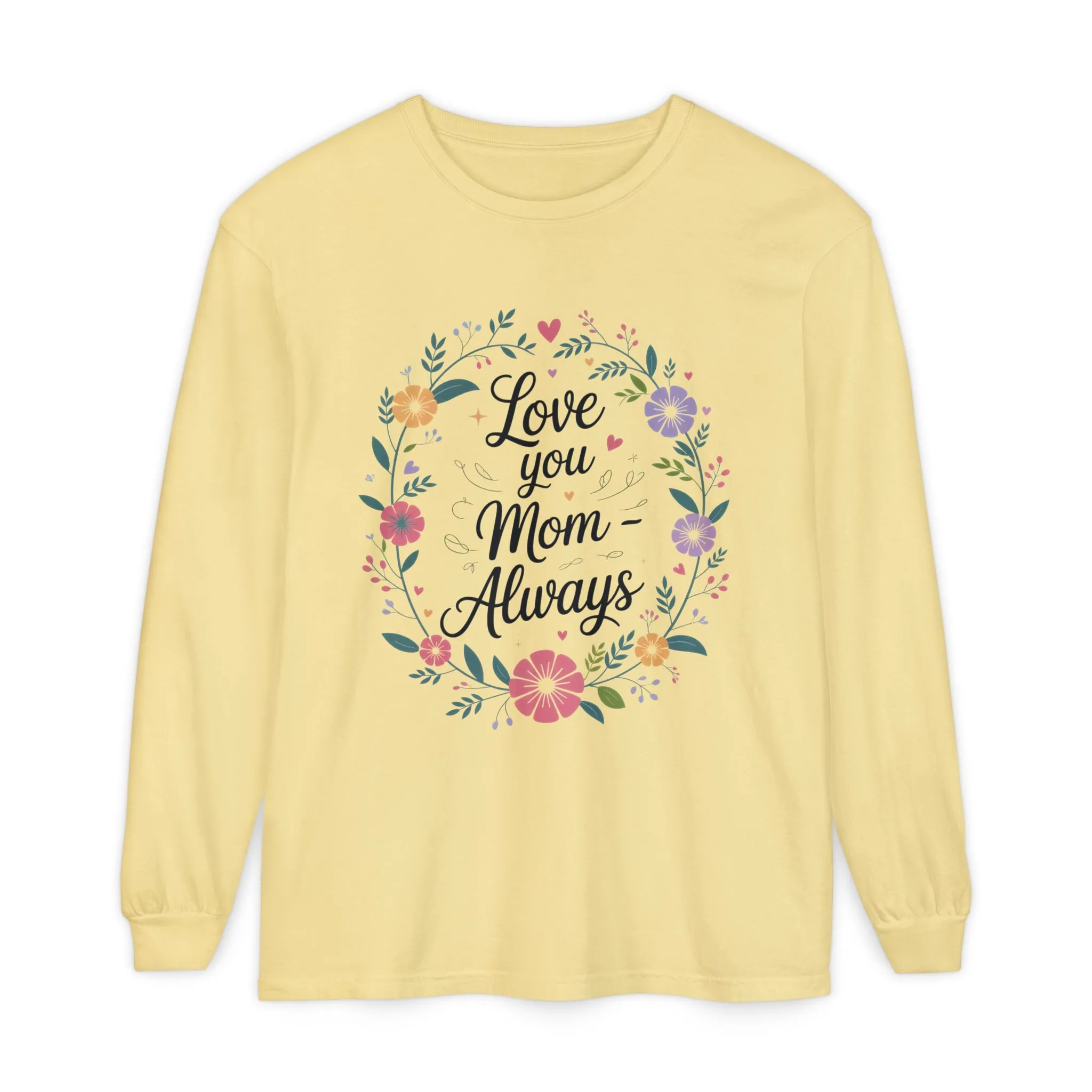 Love You Mom Always Floral Shirt, Mother's Day Long Sleeve Tee, Sweet Gift for Mom, Mother's Day Gift - Image 7