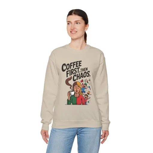 Coffee First Then Chaos Sweatshirt, Ideal Gift for Moms, Fun Casual Wear, Funny Mom Life Sweatshirt, Mother's Day Gift - Image 30