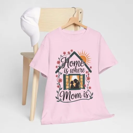 Home Is Where Mom Is T-Shirt, Mother's Day Cotton Tee, Cute Family Gift for Mom, Sentimental Mom Shirt for Her, mother's day Gift - Image 25