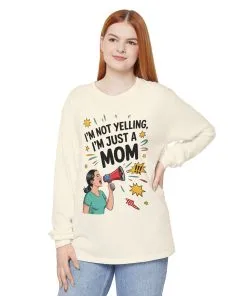 Funny Mom Long Sleeve T-Shirt, I'm Not Yelling I'm Just a Mom, Mother's Day Gift, Loud Mom Life Tank Top, Mother's Day Apparel
