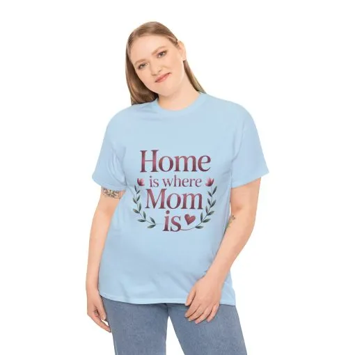 Home is Where Mom Is Unisex Tee, Cozy Cotton T-Shirt for Mothers, Perfect Gift for Mother's Day, Casual Everyday Wear, mother's day gift - Image 22