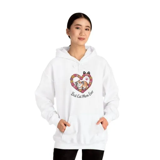 Best Cat Mom Ever Hoodie, Cozy Sweatshirt for Cat Lovers, Gift for Cat Moms, Feline Themed Apparel, Pet Lover Hoodie, Mother's Day Gift