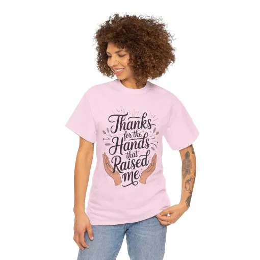 Thanks for the Hands That Raised Me Shirt, Heavy Cotton Tee, Mother's Day Gift, Appreciation Shirt for Mom, Thankful Hands Tee - Image 21