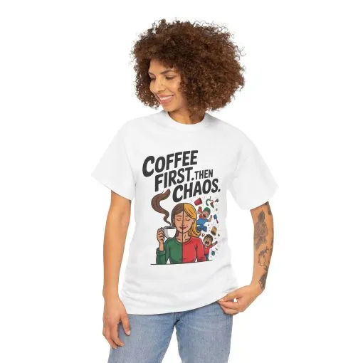 Coffee First Then Chaos Funny Mom Life Tee, Mother's Day Gift, Mom Humor Tee, mom graphic tee, caffeine lover tee - Image 5