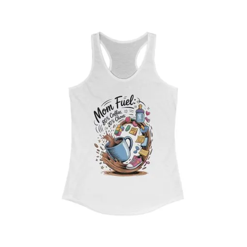 Mom Fuel Racerback Tank - Perfect for Moms, Coffee Lovers, Workout Gear, Casual Wear, Mother's Day Gift, tired mom shirt, mom life tee - Image 3