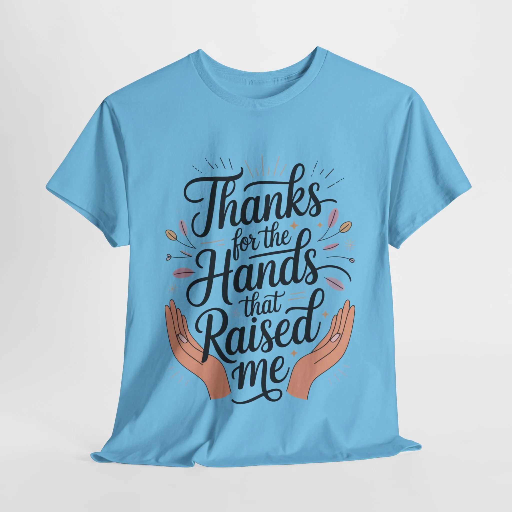Thanks for the Hands That Raised Me Shirt, Heavy Cotton Tee, Mother's Day Gift, Appreciation Shirt for Mom, Thankful Hands Tee - Image 27