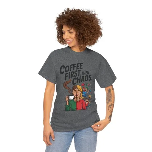 Coffee First Then Chaos Funny Mom Life Tee, Mother's Day Gift, Mom Humor Tee, mom graphic tee, caffeine lover tee - Image 35