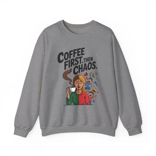 Coffee First Then Chaos Sweatshirt, Ideal Gift for Moms, Fun Casual Wear, Funny Mom Life Sweatshirt, Mother's Day Gift - Image 10