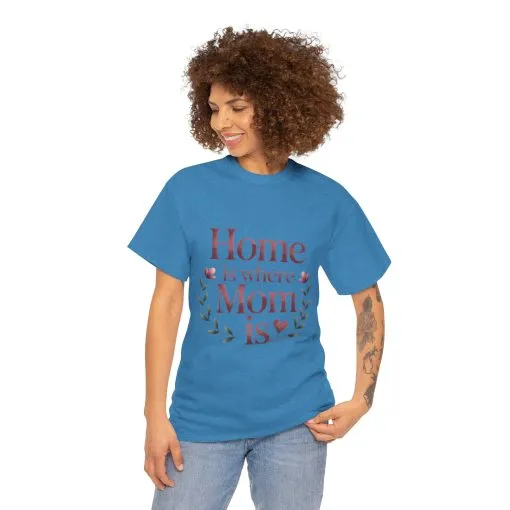 Home is Where Mom Is Unisex Tee, Cozy Cotton T-Shirt for Mothers, Perfect Gift for Mother's Day, Casual Everyday Wear, mother's day gift - Image 31